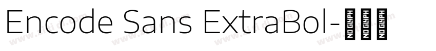 Encode Sans ExtraBol字体转换
